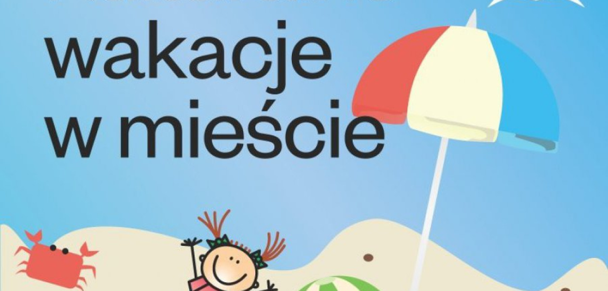 Kulturalne wakacje w mieście