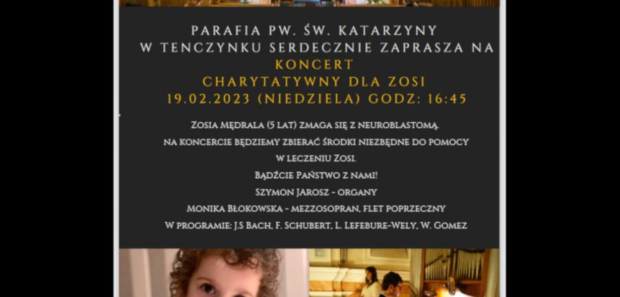 Warto pomóc i wesprzeć leczenie chorej Zosi podczas koncertu w Tenczynku
