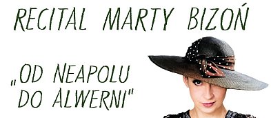 Od Neapolu do Alwerni - recital Marty Bizoń-1044