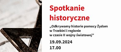 Spotkanie Historyczne - Odkrywamy historię pomocy Żydom - Trzebinia-246