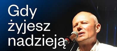 Janusz Saługa i przyjaciele: „Gdy żyjesz nadzieją”-839