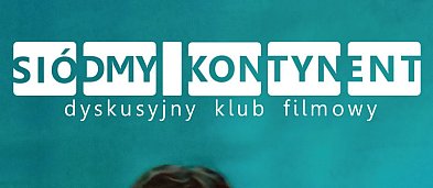 Dyskusyjny Klub Filmowy "Siódmy Kontynent"-959