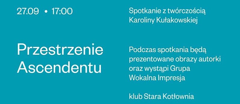 Przestrzenie Ascendentu [spotkanie poetyckie]