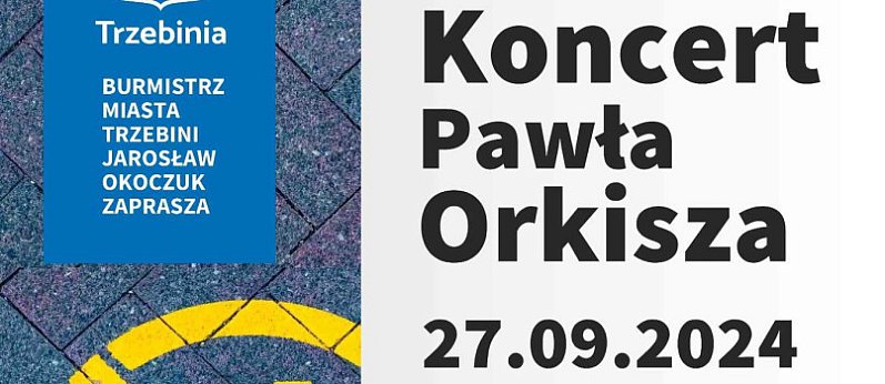 Trzebiński Dzień Trzeźwości - koncert Pawła Orkisza