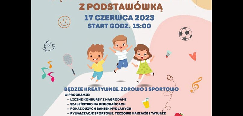  Sąsiedzki piknik rodzinny z podstawówką. Będą kucyki i wielkie bańki…
