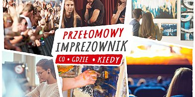 Co, gdzie, kiedy, czyli imprezownik PRZEŁOMowy (9-17.08)-50619