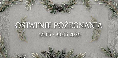 Ostatnie pożegnania w powiecie chrzanowskim [25 - 30 maj]