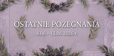 Ostatnie pożegnania w powiecie chrzanowskim  (8 - 13 czerwiec)