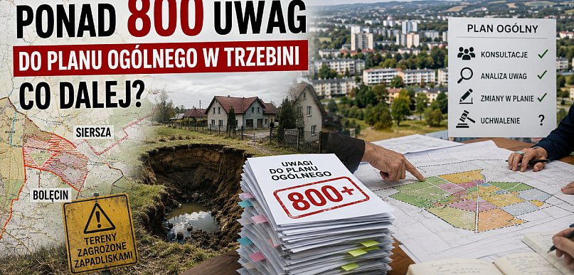 Ponad 800 uwag do planu ogólnego w Trzebini. Co dalej?